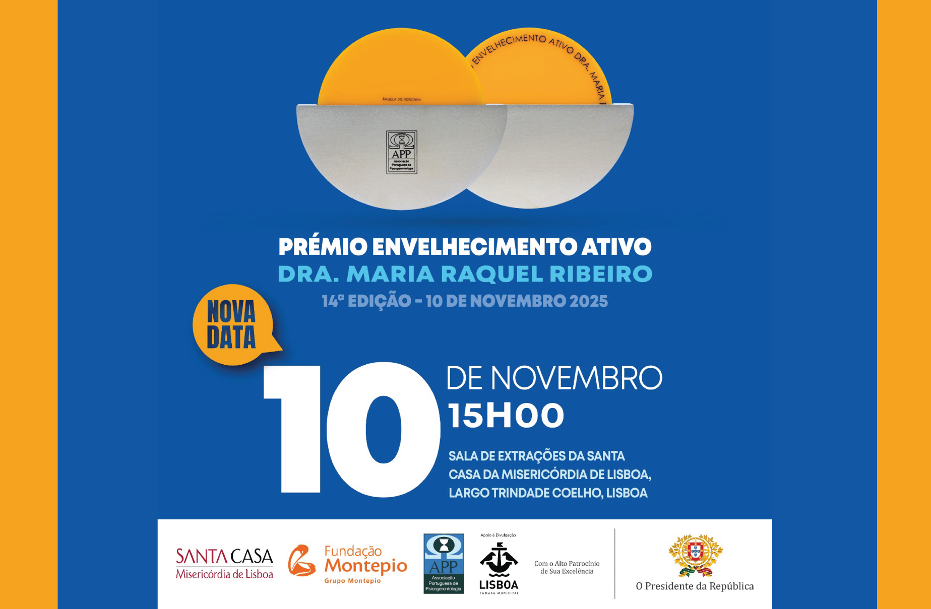 Data da entrega do Prémio Envelhecimento Ativo Dra. Maria Raquel Ribeiro